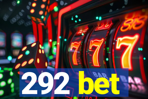 292 bet